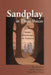Sandplay in Three Voices: Images, Relationships, the Numinous by Kay Bradway