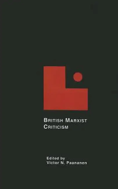 British Marxist Criticism by Victor N. Paananen