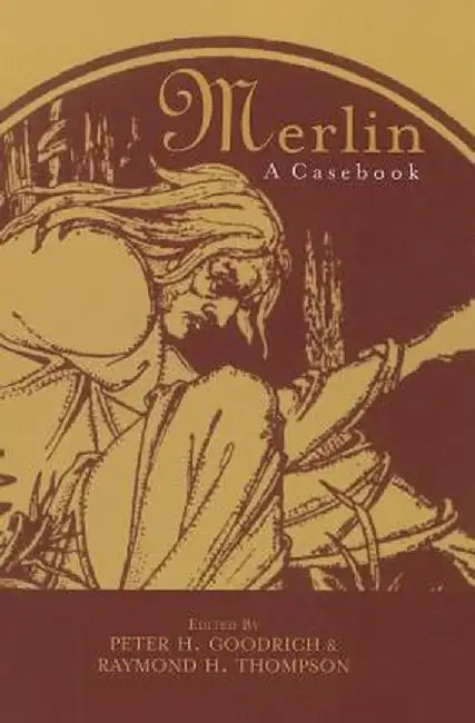 Merlin: A Casebook by Peter H. Goodrich