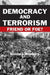 Democracy and Terrorism: Friend or Foe? by Leonard Weinberg