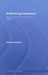 Rethinking Civilization: Resolving Conflict in the Human Family by Majid Tehranian