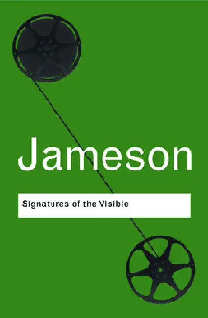 Signatures of the Visible by Fredric Jameson