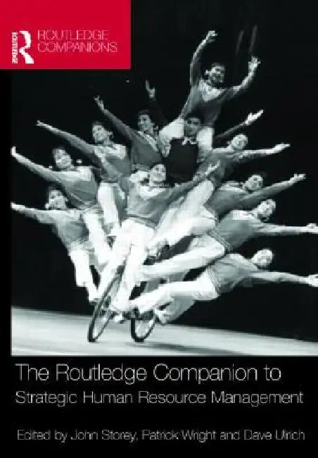 The Routledge Companion to Strategic Human Resource Management by John Storey