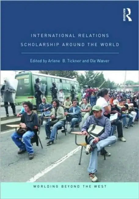 International Relations Scholarship Around the World by Arlene B. Tichner