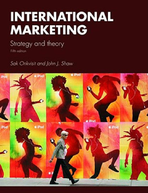 International Marketing: Strategy and Theory by Sak Onkvisit