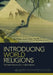 Introducing World Religions by Victoria Kennick Urubshurow