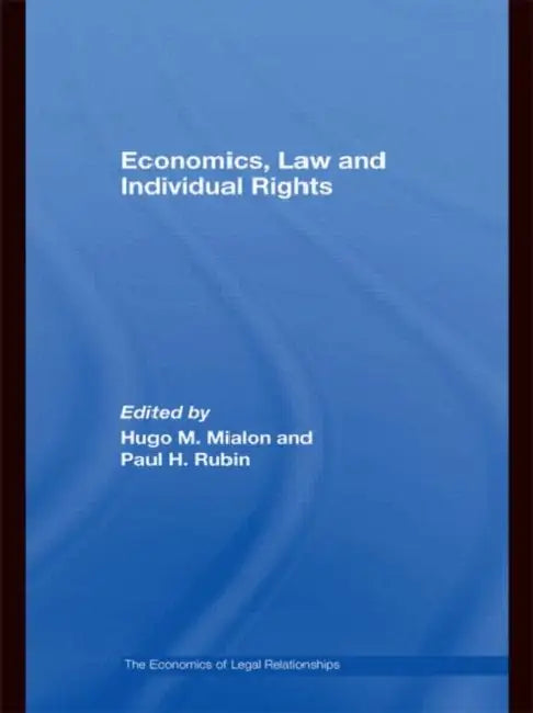 Economics, Law and Individual Rights by Hugo M. Mialon