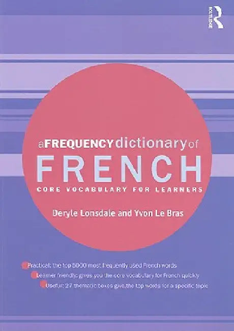 A Frequency Dictionary of French: Core Vocabulary for Learners by Deryle Lonsdale