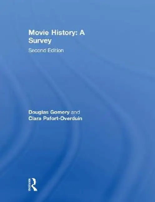 Movie History: A Survey by Douglas Gomery