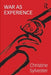 War as Experience: Contributions from International Relations and Feminist Analysis by Christine Sylvester