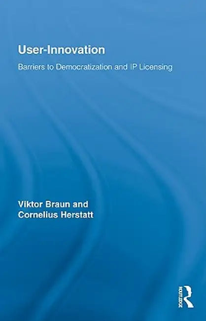 User-Innovation by Viktor Braun, Cornelius Herstatt