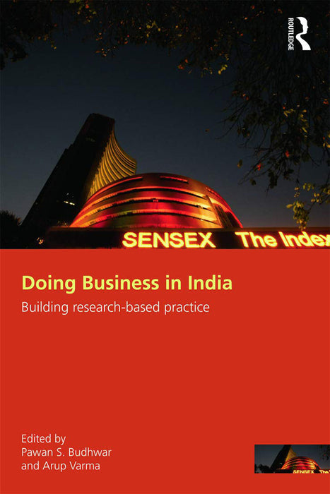 Doing Business In India: Building Research-based Practice by Pawan S. Budhwar, Arup Varma