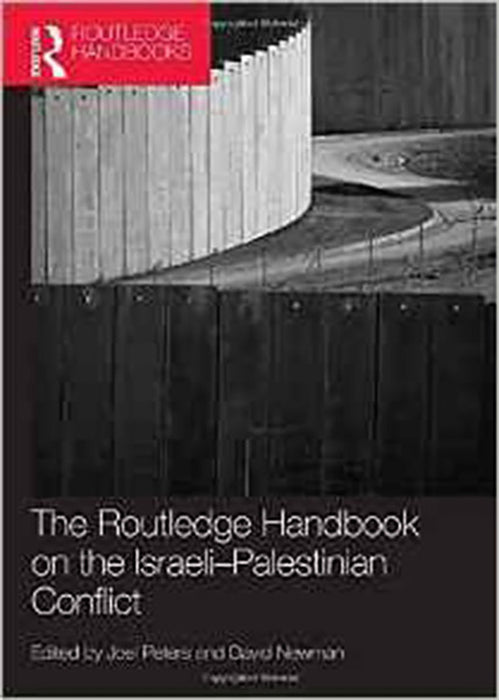 Routledge Handbook On The Israeli-Palestinian Conflict