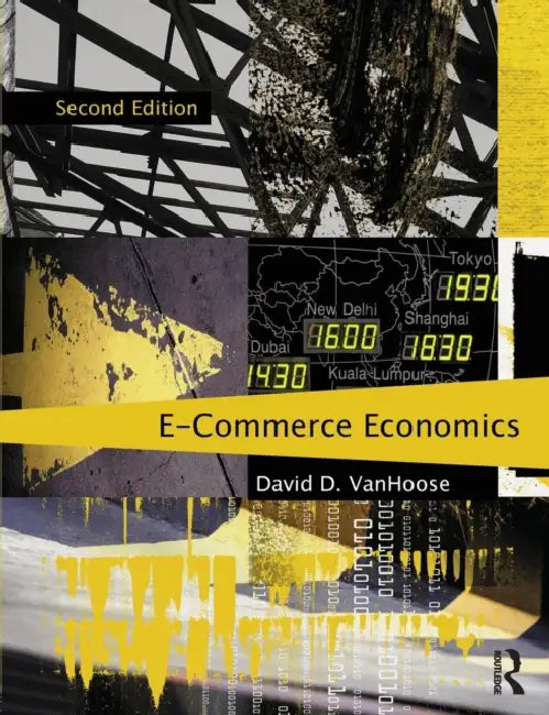 Ecommerce Economics by David Vanhoose