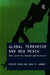 Global Terrorism and New Media: The Post-Al Qaeda Generation by Philip Seib