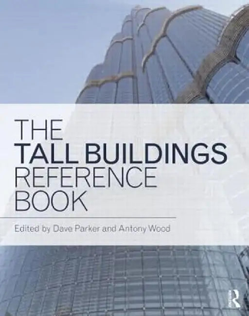 The Tall Buildings Reference Book by David Parker