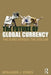 The Future of Global Currency: The Euro Versus the Dollar by Benjamin J. Cohen