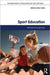 Sport Education: International Perspectives by Peter Hastie