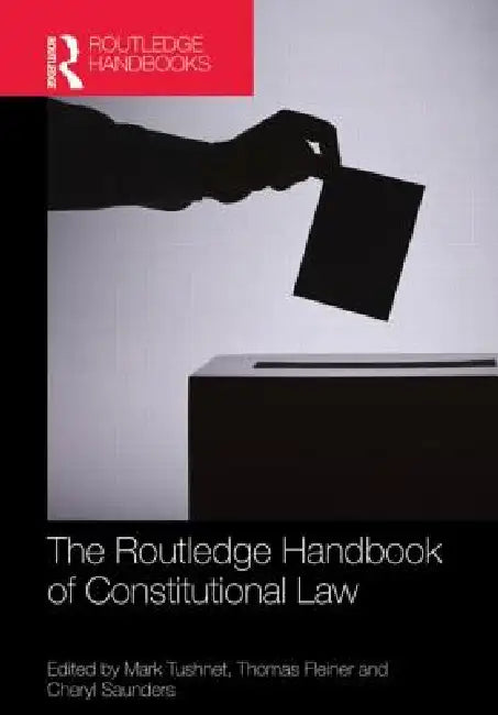 Routledge Handbook of Constitutional Law by Mark Tushnet