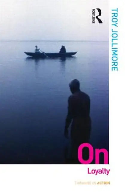 On Loyalty by Troy Jollimore