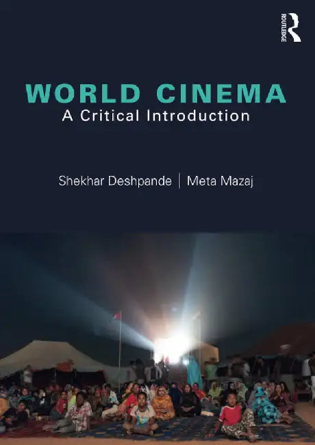 World Cinema: A Critical Introduction by DESHPANDE