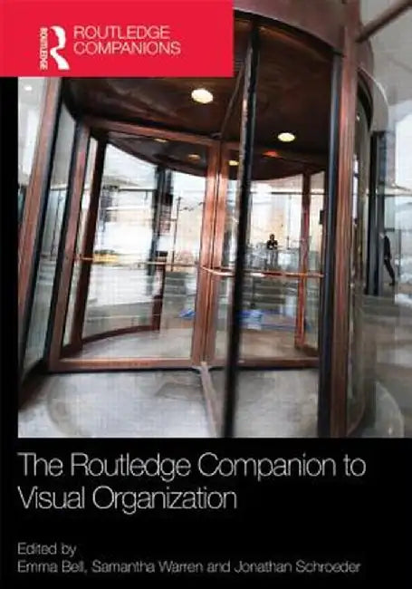 The Routledge Companion to Visual Organization by Emma Bell
