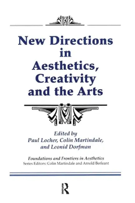 New Directions in Aesthetics, Creativity and the Arts by Paul Locher