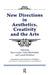 New Directions in Aesthetics, Creativity and the Arts by Paul Locher