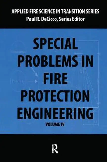 Special Problems in Fire Protection Engineering by Paul DeCicco