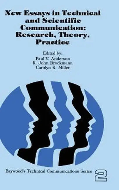 New Essays in Technical and Scientific Communication: Research, Theory, Practice by Paul Anderson