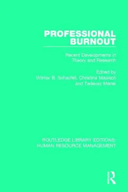 Professional Burnout: Recent Developments in Theory and Research by Wilmar B. Schaufeli