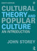Cultural Theory and Popular Culture: An Introduction by John Storey