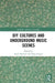DIY Cultures and Underground Music Scenes by Andy Bennett
