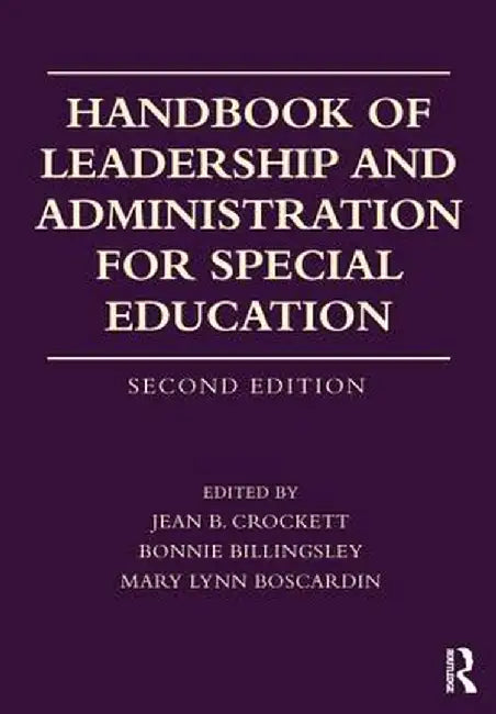 Handbook of Leadership and Administration for Special Education by Jean B. Crockett