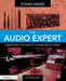 The Audio Expert: Everything You Need to Know about Audio by Winer, Ethan