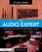 The Audio Expert: Everything You Need to Know about Audio by Winer, Ethan
