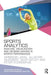 Sports Analytics: Analysis, Visualisation and Decision Making in Sports Performance by Ambikesh Jayal