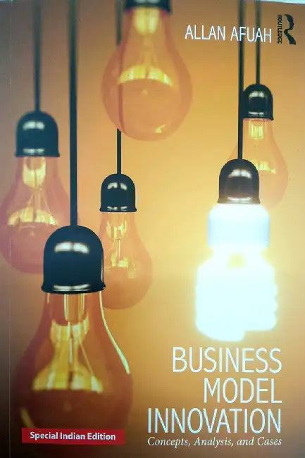 Business Model Innovation by Allan Afuah