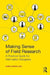 Making Sense of Field Research: A Practical Guide for Information Designers by Sheila Pontis