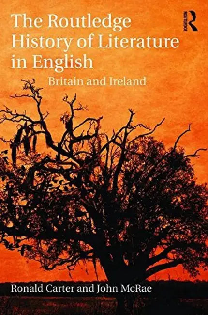The Routledge History Of Literature In English by Ronald Carter