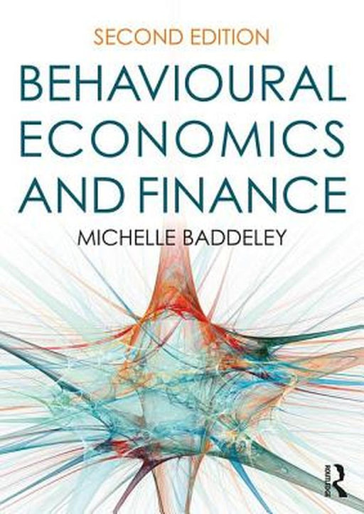 Behavioural Economics and Finance by Baddeley