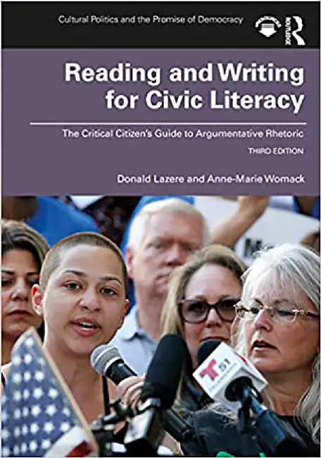 Reading and Writing for Civic Literacy: The Critical Citizen's Guide to Argumentative Rhetoric Brief Edition by Lazere