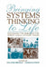 Bringing Systems Thinking to Life: Expanding the Horizons for Bowen Family Systems Theory by Ona Cohn Bregman