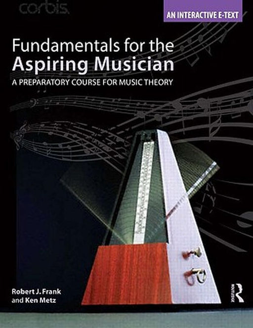 Fundamentals for the Aspiring Musician: A Preparatory Course for Music Theory [With CDROM] by Robert J. Frank