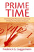 Prime Time: Maximizing the Therapeutic Experience -- A Primer for Psychiatric Clinicians by Frederick G. Guggenheim