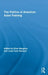 The Politics of American Actor Training by Ellen Margolis, Lissa Tyler Renaud