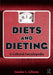Diets and Dieting: A Cultural Encyclopedia by Sander L. Gilman