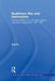Buddhism, War, and Nationalism: Chinese Monks in the Struggle Against Japanese Aggression 1931-1945 by Xue Yu