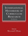International Handbook of Curriculum Research by William F. Pinar
