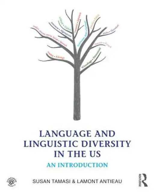 Language and Linguistic Diversity in the US: An Introduction by Susan Tamasi